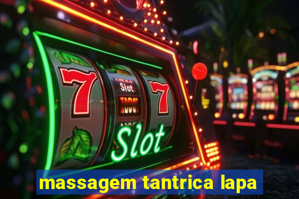 massagem tantrica lapa